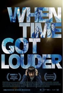 دانلود فیلم وقتی زمان بلندتر شد When Time Got Louder 2022 با دوبله فارسی
